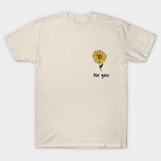 for you T-Shirt